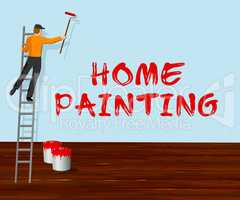 Home Painting Shows House Painter 3d Illustration