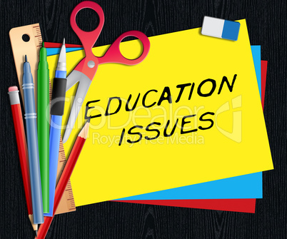 Education Issues Represents Studying Concerns 3d Illustration