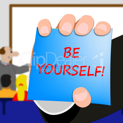 Be Yourself Means Act Normal 3d Illustration