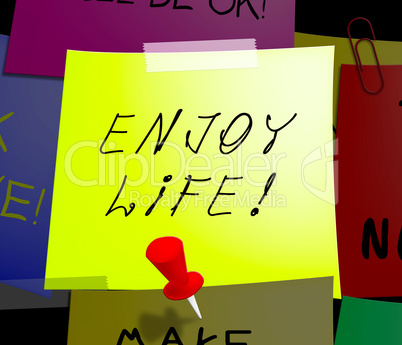 Enjoy Life Note Displays Cheerful 3d Illustration