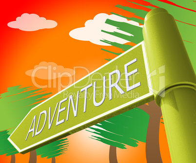 Adventure Sign Means Thrilling Activity 3d Illustration