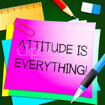 Attitude Is Everything Represents Happy Positive 3d Illustration