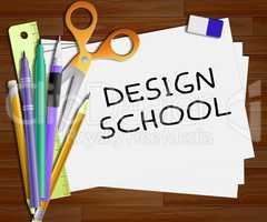 Design School Means Artwork Studying 3d Illustration