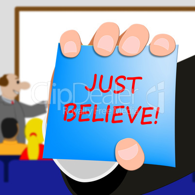 Just Believe Means Self Confidence 3d Illustration