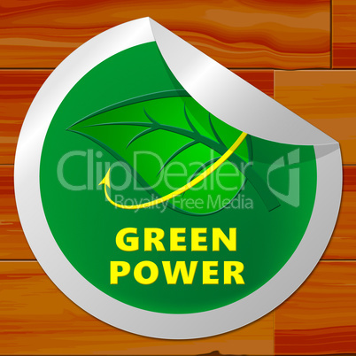 Green Power Means Eco Energy 3d Rendering