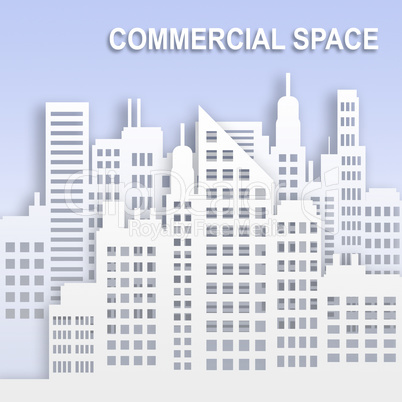 Commercial Space Represents Office Property Buildings 3d Illustr
