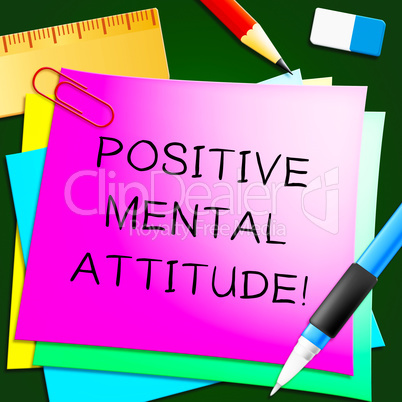 Positive Mental Attitude Represents Optimism 3d Illustration