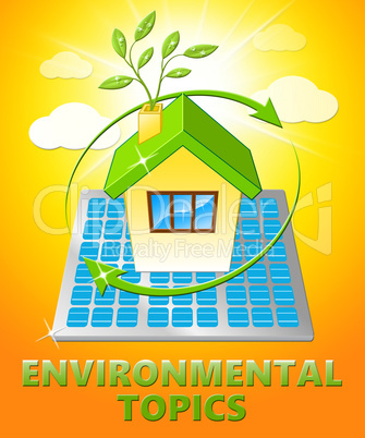 Environmental Topics Displays Eco Subjects 3d Illustration