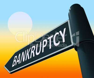 Bankruptcy Representing Bad Debt And Arrears 3d Illustration
