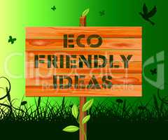 Eco Friendly Ideas Means Green Concepts 3d Illustration