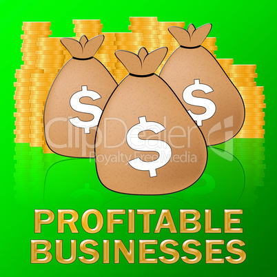 Profitable Businesses Means Trade Success 3d Illustration