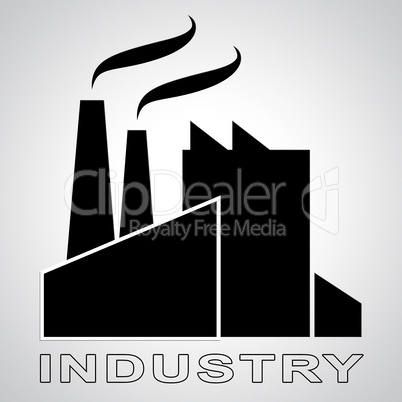 Industry Manufacturing Means Industrial Production 3d Illustrati