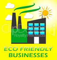 Eco Friendly Businesses Represents Green Business 3d Illustratio