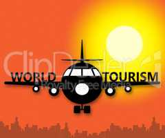 World Tourism Showing Go On Leave 3d Illustration