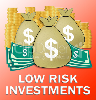 Low Risk Investments Means Safe Investing 3d Illustration