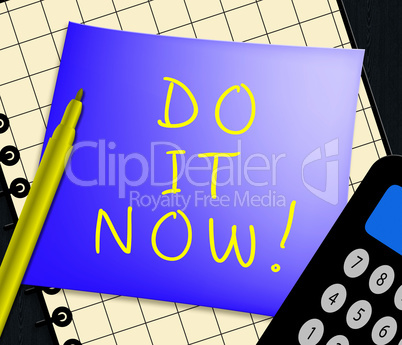 Do It Now Message Displays Doing 3d Illustration