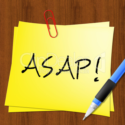 Asap Note Represents Do Quickly 3d Illustration