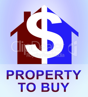 Property To Buy Represents Sell Houses 3d Illustration