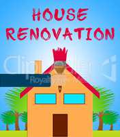 House Renovation Means Home Improvement 3d Illustration