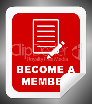 Become A Member Means Join Up 3d Illustration