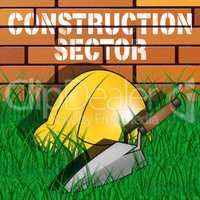 Construction Sector Represents Building Industry 3d Illustration