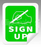 Sign Up Indicates Membership Subscription 3d Illustration