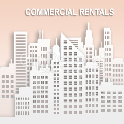 Commercial Rentals Represents Office Property Buildings 3d Illus