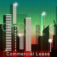 Commercial Lease Means Real Estate Leases 3d Illustration