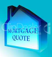 Mortgage Quote Representing Real Estate 3d Rendering