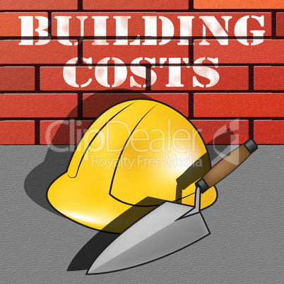 Building Costs Represents House Construction 3d Illustration