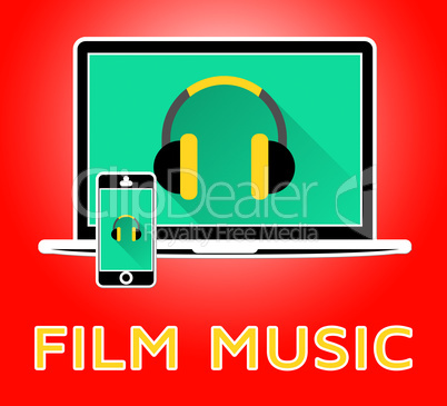 Film Music Means Movie Soundtrack 3d Illustration