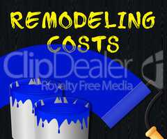 Remodeling Costs Displays House Remodeler 3d Illustration