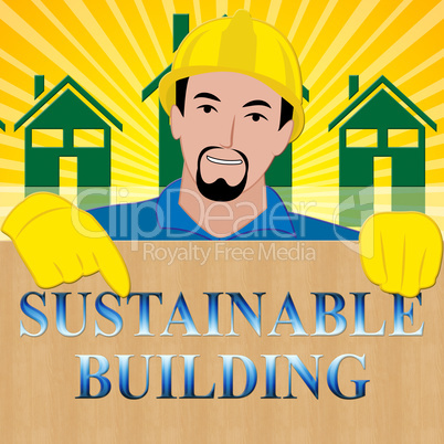 Sustainable Building Showing Green Construction 3d Illustration