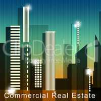 Commercial Real Estate Means Property Sale 3d Illustration