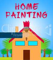 Home Painting Showing Home Painter 3d Illustration
