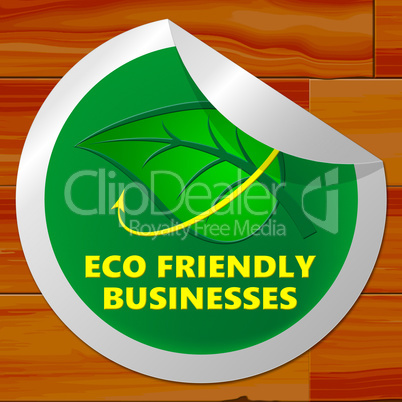 Eco Friendly Businesses Meaning Green Business 3d Illustration