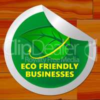 Eco Friendly Businesses Meaning Green Business 3d Illustration