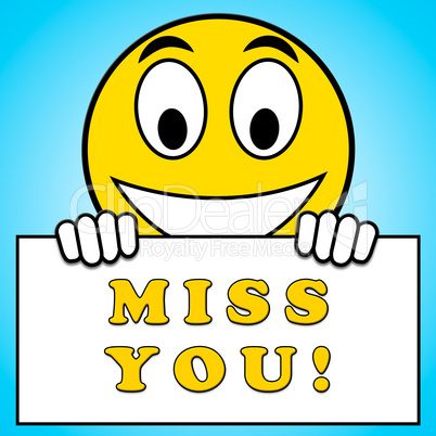 Miss You Sign Means Longing 3d Illustration