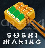 Sushi Making Shows Japan Cuisine 3d Illustration
