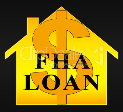FHA Loan Shows Federal Housing Administration 3d Illustration