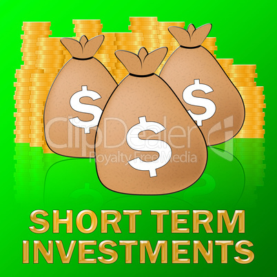 Short Term Investment Meaning Savings 3d Illustration