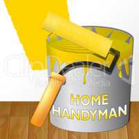 Home Handyman Meaning House Repairman 3d Illustration