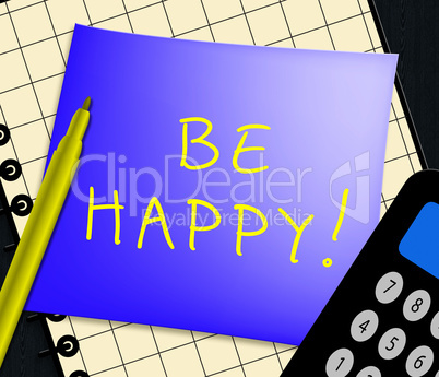 Be Happy Displays Joyful Fun 3d Illustration