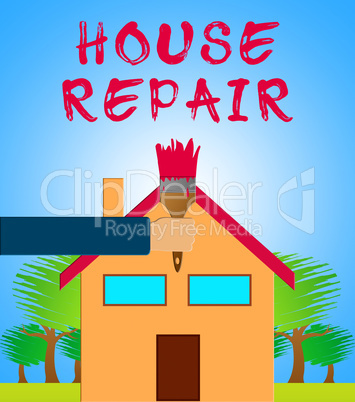 House Repair Meaning Fixing House 3d Illustration