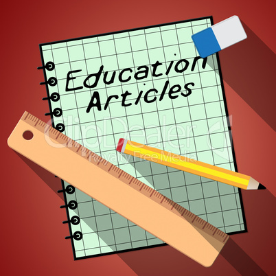 Education Articles Represents Learning Information 3d Illustrati