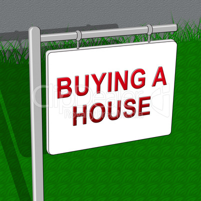 Buying A House Shows Real Estate 3d Illustration