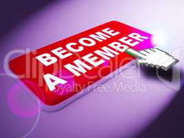Become A Member Means Join Up 3d Rendering