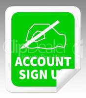 Account Sign Up Indicating Registration Membership 3d Illustrati