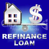 Refinance Loan Represents Equity Mortgage 3d Rendering