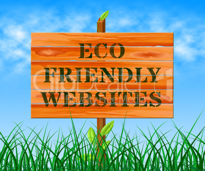 Eco Friendly Websites Means Green Sites 3d Illustration